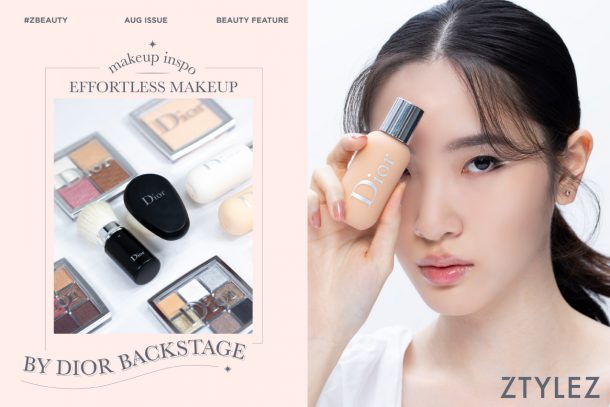 【#ZBeauty】MAKEUP INSPO – Effortless Makeup by Dior Backstage