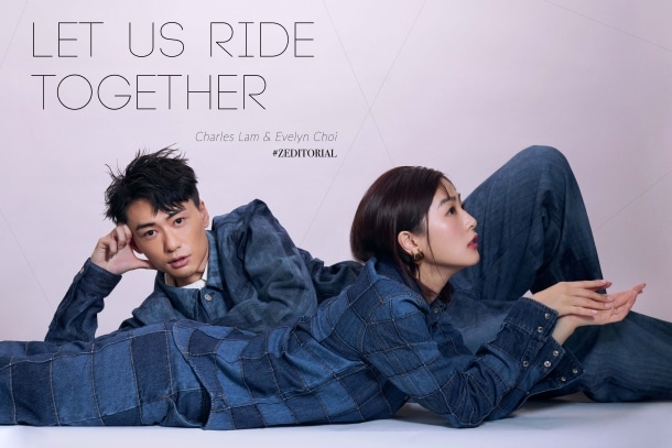 Charles Lam 林皓霆 x  Evelyn Choi 蔡穎恩 / Let Us Ride Together